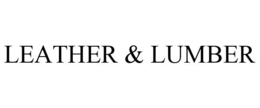 LEATHER & LUMBER trademark
