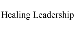 HEALING LEADERSHIP trademark