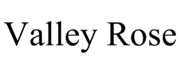 VALLEY ROSE trademark