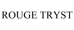 ROUGE TRYST trademark