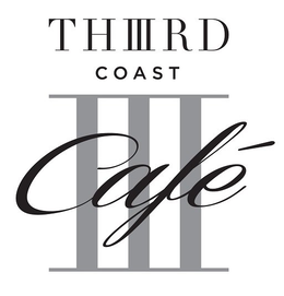 THIRD COAST CAFÉ III trademark