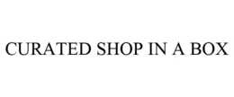 CURATED SHOP IN A BOX trademark