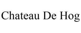 CHATEAU DE HOG trademark
