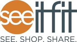 SEEITFIT; SEE.SHOP.SHARE trademark