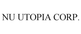 NU UTOPIA CORP. trademark