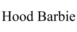 HOOD BARBIE trademark