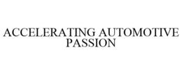 ACCELERATING AUTOMOTIVE PASSION trademark