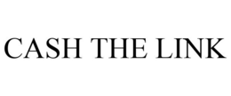 CASH THE LINK trademark