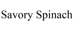SAVORY SPINACH trademark