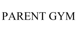 PARENT GYM trademark