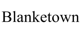 BLANKETOWN trademark