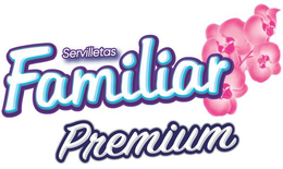 SERVILLETAS FAMILIAR PREMIUM trademark