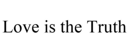 LOVE IS THE TRUTH trademark