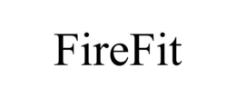 FIREFIT trademark