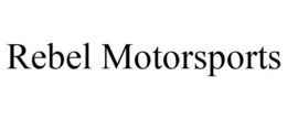 REBEL MOTORSPORTS trademark