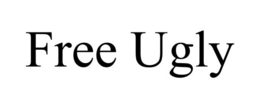 FREE UGLY trademark
