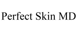 PERFECT SKIN MD trademark