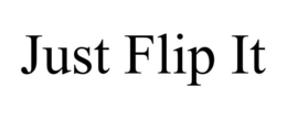 JUST FLIP IT trademark