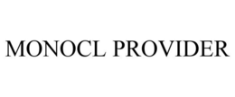 MONOCL PROVIDER trademark