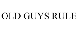 OLD GUYS RULE trademark