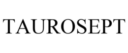 TAUROSEPT trademark