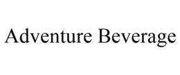 ADVENTURE BEVERAGE trademark