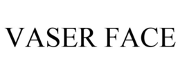 VASER FACE trademark