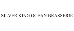 SILVER KING OCEAN BRASSERIE trademark