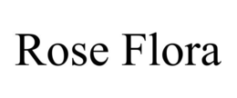 ROSE FLORA trademark