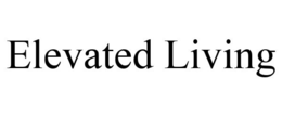 ELEVATED LIVING trademark