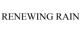 RENEWING RAIN trademark