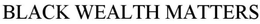 BLACK WEALTH MATTERS trademark