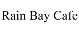 RAIN BAY CAFE trademark