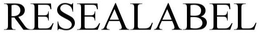 RESEALABEL trademark