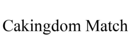 CAKINGDOM MATCH trademark