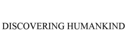 DISCOVERING HUMANKIND trademark