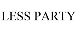 LESS PARTY trademark