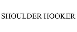 SHOULDER HOOKER trademark