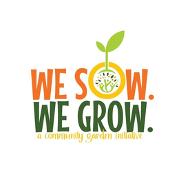 WE SOW. WE GROW. A COMMUNITY GARDEN INITIATIVE trademark