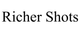 RICHER SHOTS trademark