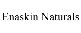 ENASKIN NATURALS trademark
