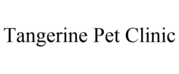 TANGERINE PET CLINIC trademark