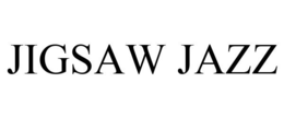JIGSAW JAZZ trademark
