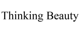 THINKING BEAUTY trademark