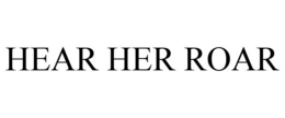HEAR HER ROAR trademark