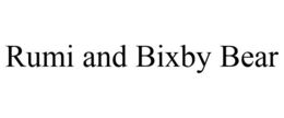 RUMI AND BIXBY BEAR trademark