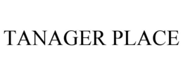 TANAGER PLACE trademark