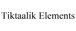 TIKTAALIK ELEMENTS trademark
