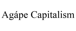 AGÁPE CAPITALISM trademark