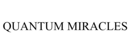 QUANTUM MIRACLES trademark